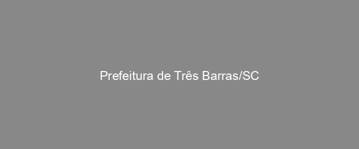 Provas Anteriores Prefeitura de Três Barras/SC